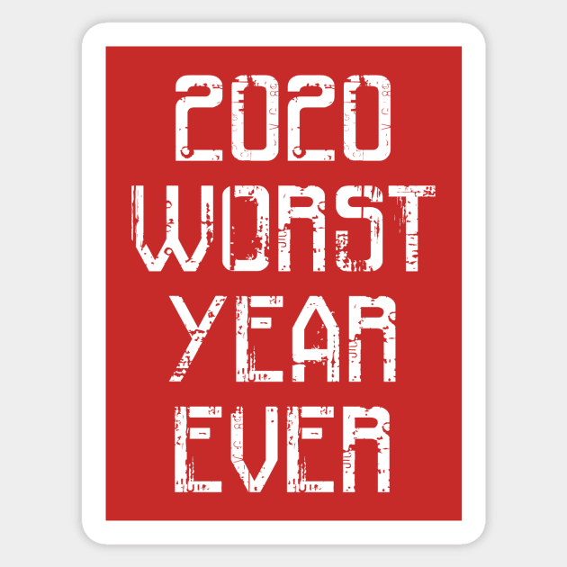 2020 Worst year ever Sticker by Dexter